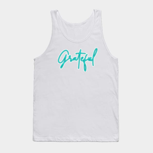 Be Grateful Tank Top by mazdesigns